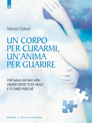cover image of Un corpo per curarmi, un'anima per guarire